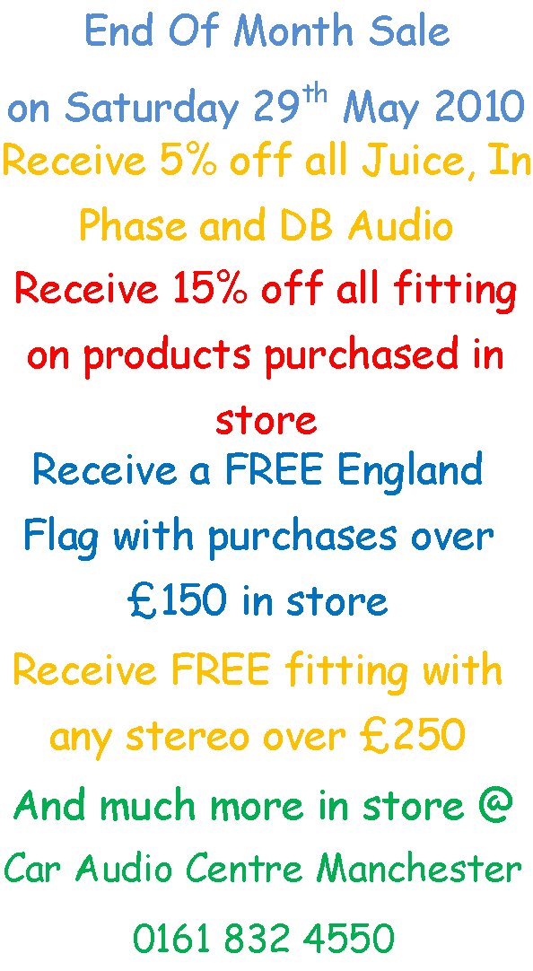 ONE DAY SALE ONLY – SATURDAY 29TH MAY – CAR AUDIO CENTRE MANCHESTER