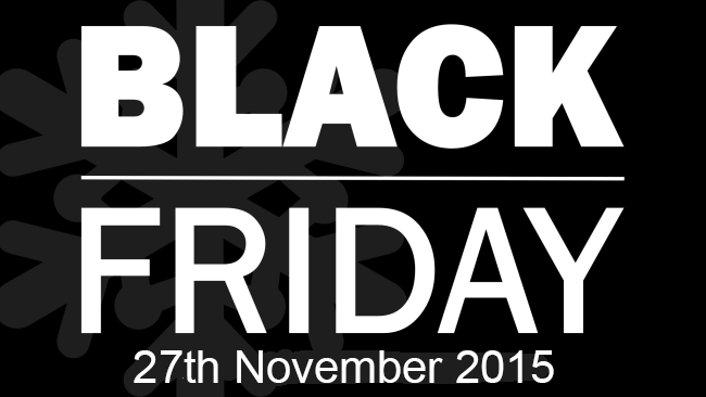 Black Friday - 27th November 2015